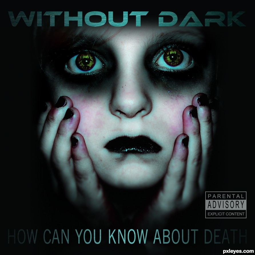 Creation of Without Dark - "How Can You Know About Death": Final Result