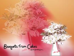 Bouquets from Cakes Picture