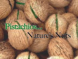 Pistachios...Nature