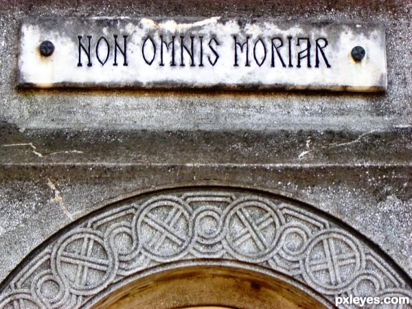 Non omnis moriar (Horace)